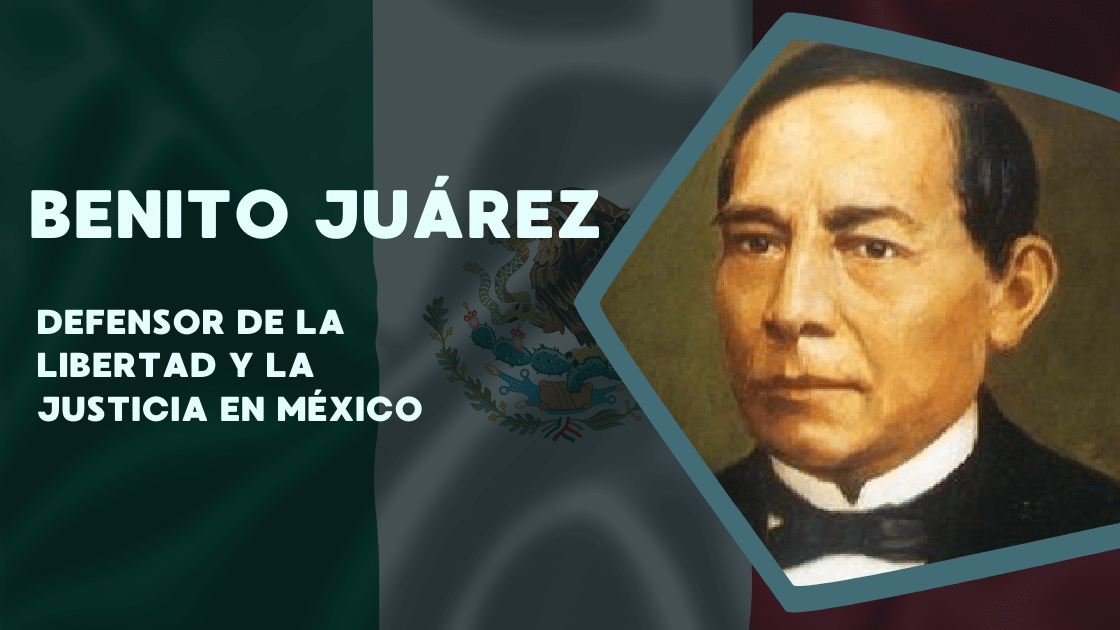 Benito Juárez defensor de la libertad